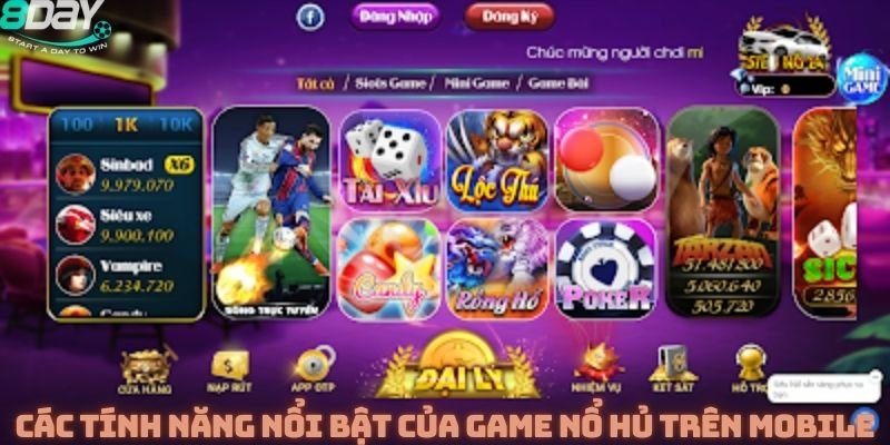 Các tính năng nổi bật của game nổ hủ trên mobile