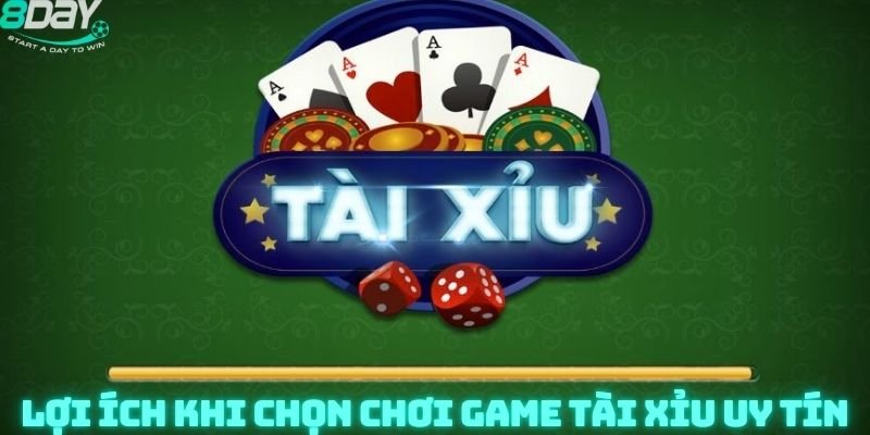 Lợi Ích Khi Chọn Chơi Game Tài Xỉu Uy Tín