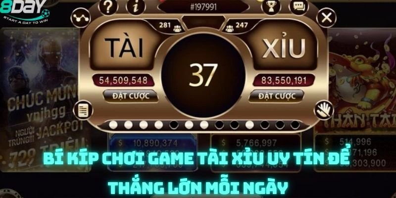 Bí Kíp Chơi Game Tài Xỉu Uy Tín Để Thắng Lớn Mỗi Ngày